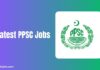 Latest PPSC Jobs in January 2025