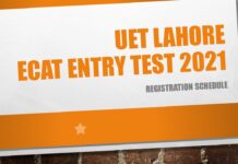 UET Lahore ECAT Entry Test 2021 Registration Schedule