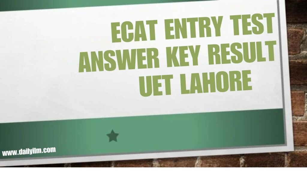 UET Lahore ECAT Entry Test Answer Keys