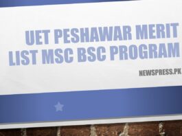 UET Peshawar Merit List 2023 MSc BSc Program