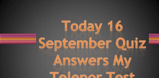 Today 16 September Quiz Answers My Telenor Test Your Skills