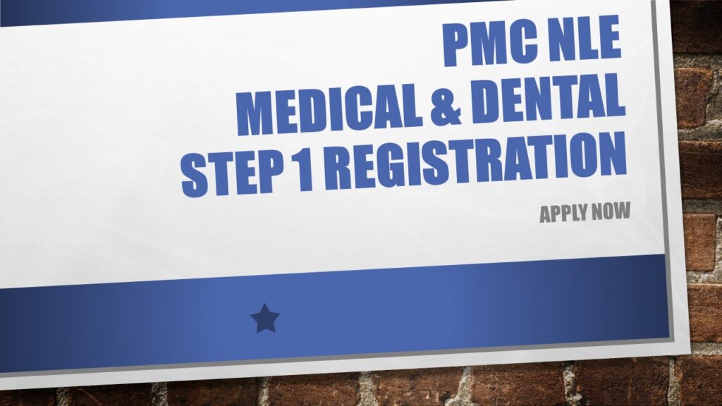 PMC NLE Medical & Dental Step 1 Registration Apply Now