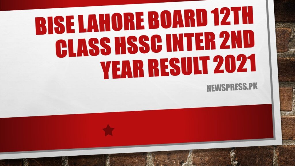 BISE Lahore Board 12th Class HSSC Inter 2nd Year Result 2021