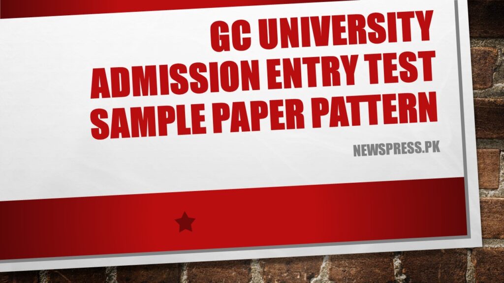 GC University Admission Entry Test Sample Paper Pattern