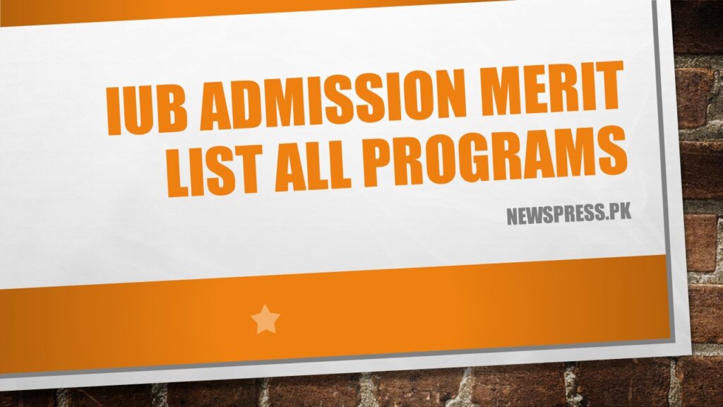 IUB Admission Merit List  All Programs