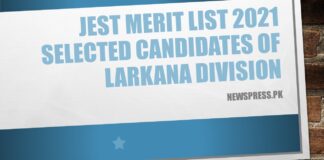 JEST Merit List 2021 Selected Candidates of Larkana Division