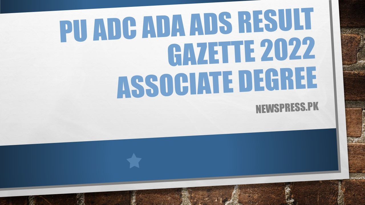 PU ADC ADA ADS Result Gazette Associate Degree