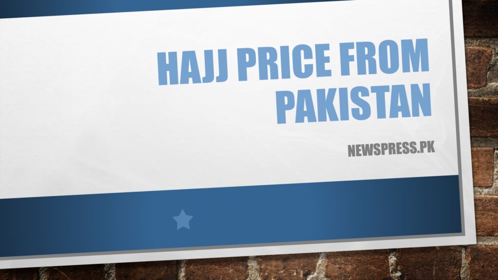 Hajj 2023 price From Pakistan