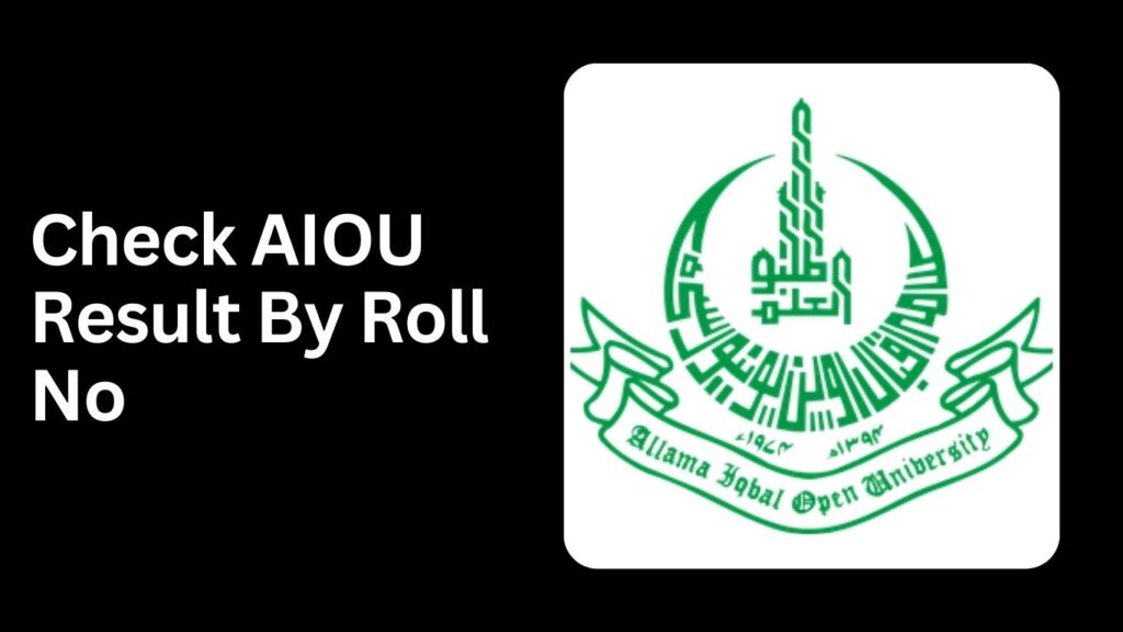 AIOU Result 2024 By Roll No