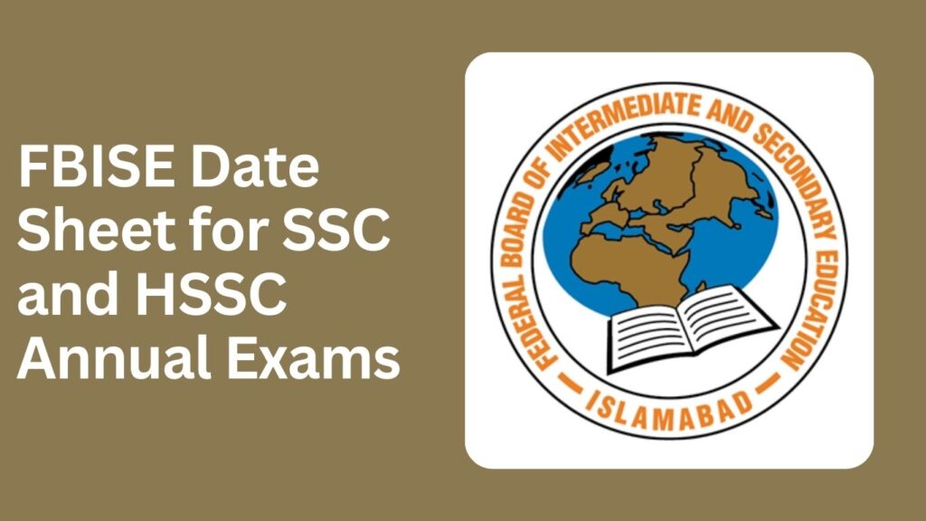 FBISE Date Sheet 2025 for SSC and HSSC Annual Exams