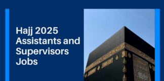 Hajj 2025 Assistants and Supervisors Jobs