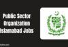 Public Sector Organization Islamabad Jobs