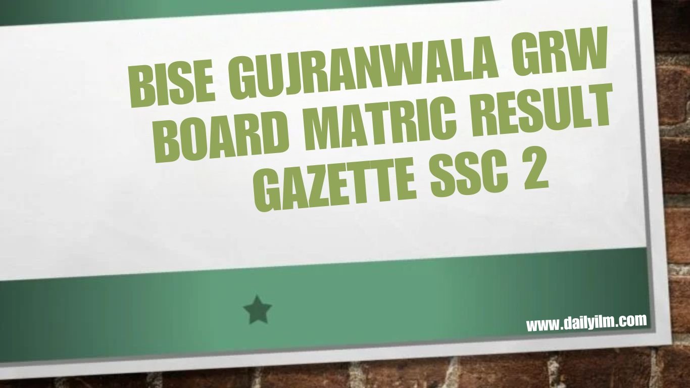 BISE Gujranwala GRW Board Matric Result Gazette
